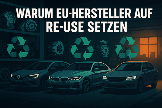 Warum EU-Hersteller auf Re-Use setzen (Renault, BMW, Volvo)